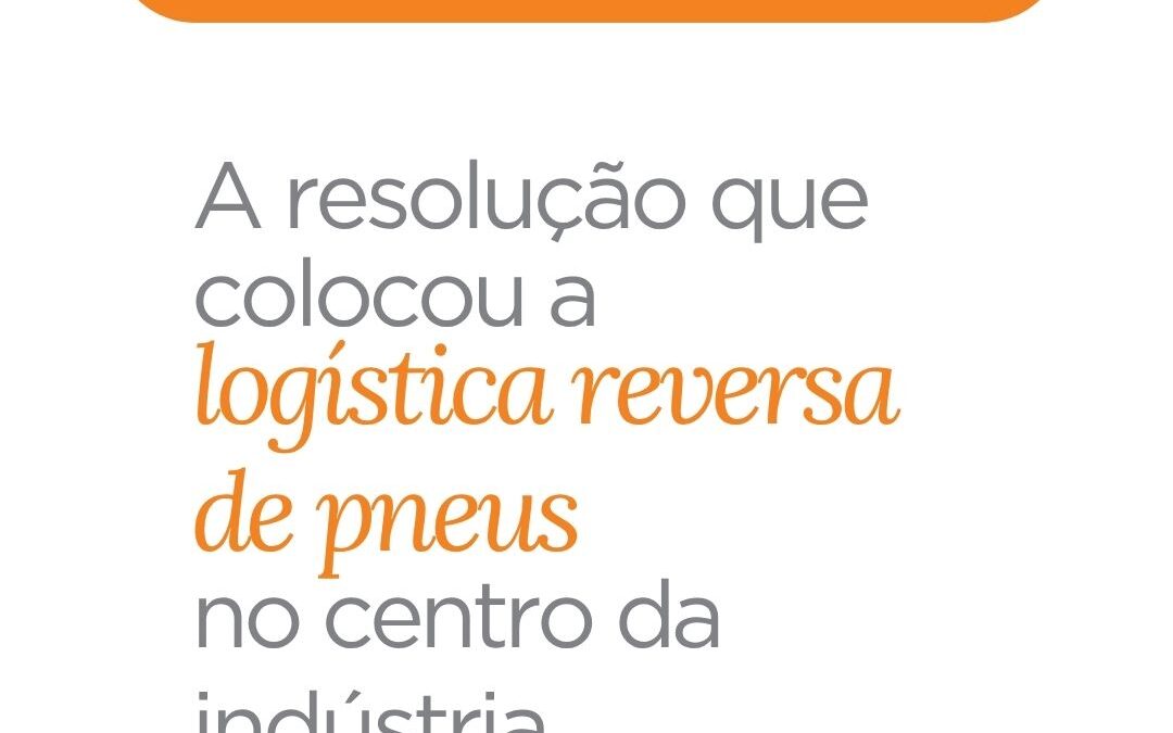 Resolução CONAMA 416: Como a Logística Reversa de Pneus se Tornou uma Estratégia para a Indústria