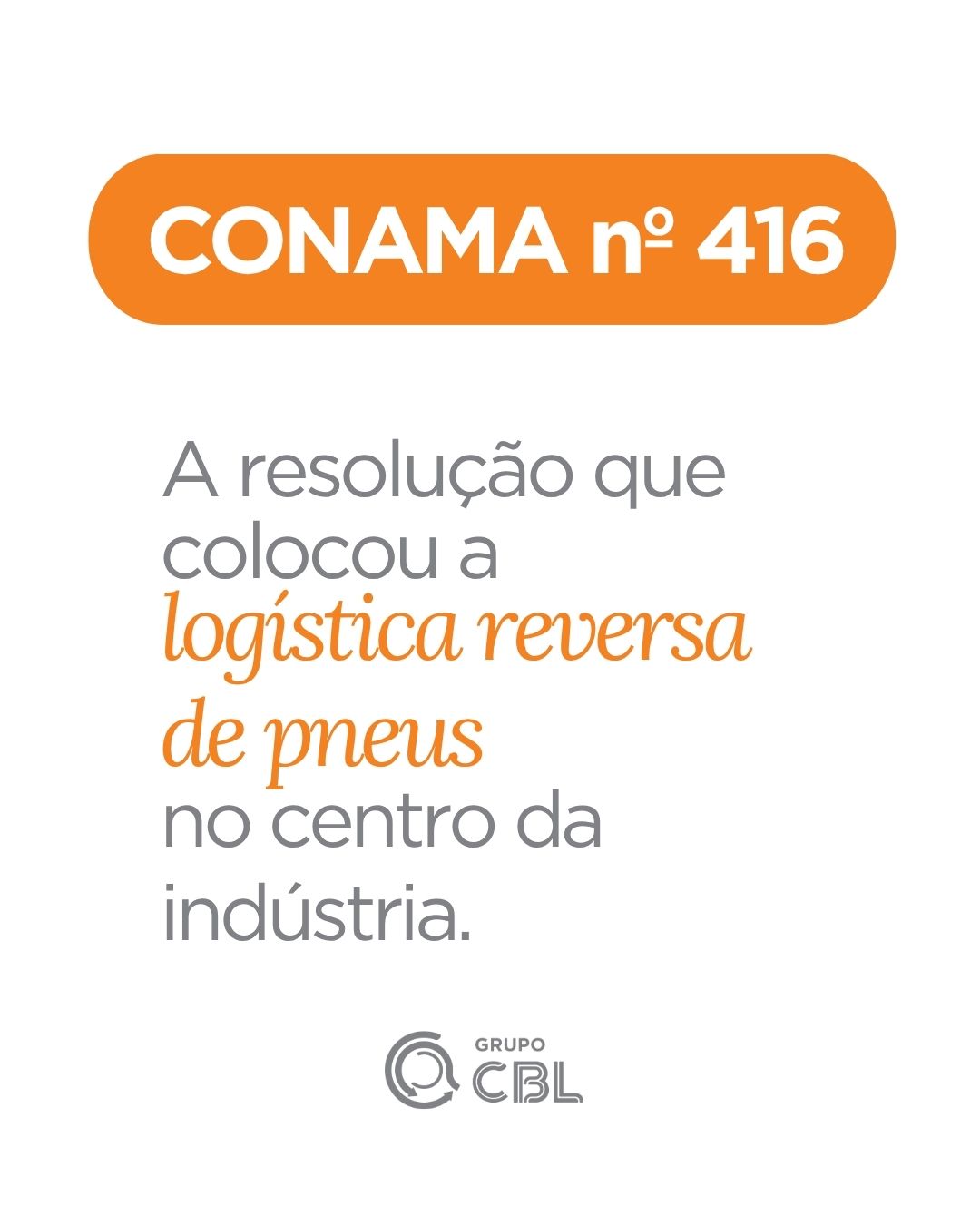 Conama 416 - A resolução que colocou a logística reversa de pneus no centro da indústria.